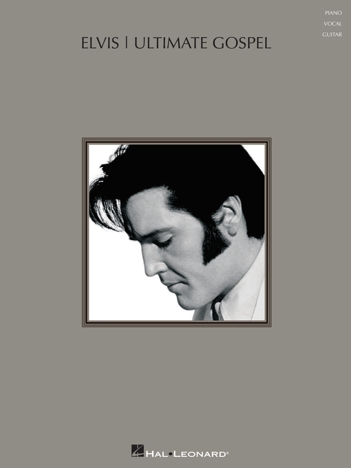 Détails du titre pour Elvis--Ultimate Gospel (Songbook) par Elvis Presley - Disponible